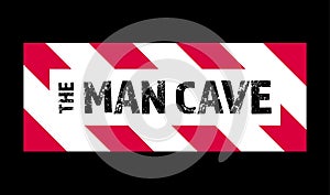 The Man Cave Sign vector illustration