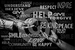 Man giving Bread to the poor. Word cloud. Helping Hand Concept.Black and white photo