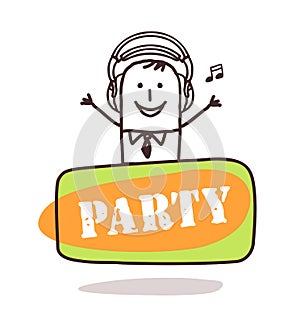 Man listening music with party sign photo