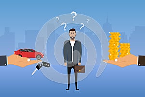 Man makes a choice between a car and money. Businessman chooses options. Buyer decides to buy a automobile or not. Vector