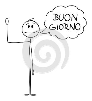 Person or Man Waving His Hand and Saying Greeting Buon Giorno in Italian , Vector Cartoon Stick Figure Illustration photo