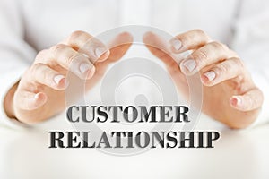 Man protecting the words - Customer Relationship