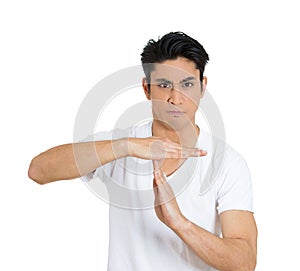 man showing time out hand gesture, frustrated asking to stop isolated on white background