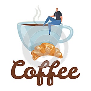Man sitting on a giant coffee cup next to a croissant. Relaxing coffee break concept with a calm male figure. Enjoying