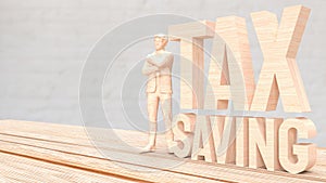 The man and text for tax saving concept 3d rendering