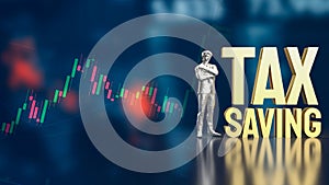 The man and text for tax saving concept 3d rendering photo
