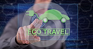 Man touching an eco travel concept