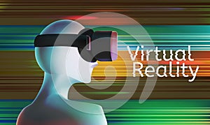 Man in vr headset. Abstract virtual reality concept with text and colorful background.