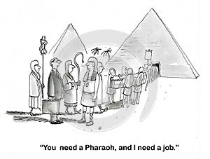 Man Wants the Pharaoh\'s Job