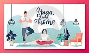 Man and woman doing yoga at home. Vector characters illustration. Healthy lifestyle and relaxing during self-isolation