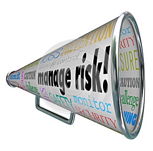 Manage Risk Bullhorn Megaphone Limit Loss Liability Compliance