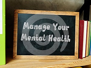 Manage Your Mental Health sign on the page