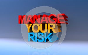 manage your risk on blue