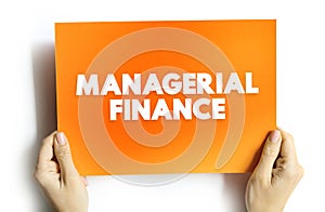 Managerial Finance is the branch of finance that concerns itself with the managerial application of finance techniques, text