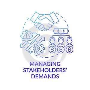 Managing stakeholders demands concept icon photo