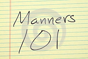 Manners 101 On A Yellow Legal Pad