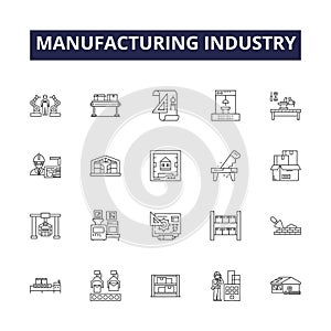 Manufacturing industry line vector icons and signs. Industry, Producing, Fabricating, Processing, Assembly, Output