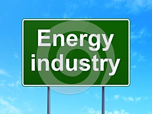 Manufacuring concept: Energy Industry on road sign background