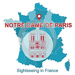 Map of France with the icon of attractions, Notre Dame de Paris.