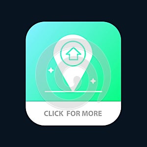 Map, Navigation, House Mobile App Button. Android and IOS Glyph Version