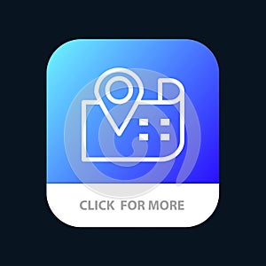 Map, Navigation, Location Mobile App Button. Android and IOS Line Version