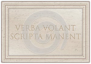 VERBA VOLANT SCRIPTA MANENT, marble plaque with ancient Latin proverb