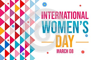 March 08 is celebrated as International Women\'s Day, colorful shapes background