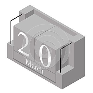 March 20th date on a single day calendar. Gray wood block calendar present date 20 and month March isolated on white background.