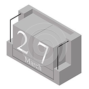 March 27th date on a single day calendar. Gray wood block calendar present date 27 and month March isolated on white background.