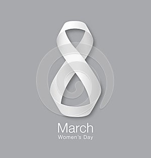 March 8 - International Womens Day Design of greeting card. Realistic white ribbon background. Vector illustration