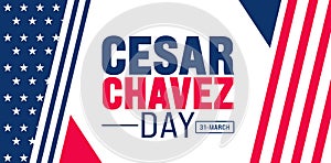March is Cesar Chavez Day background template. Holiday concept. use to background, banner, placard, photo
