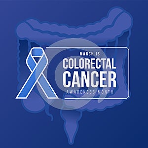March is Colorectal Cancer Awareness Month - Text and Blue ribbon awareness sign on blue colorectal sign background vector design