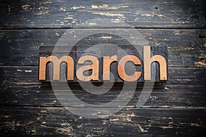 March Concept Vintage Wooden Letterpress Type Word