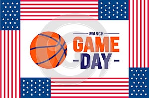 march is Game Day background design template. Basketball playoff in March. Ball for basketball Final games of season