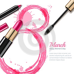 8 March greeting card, International Women`s Day. Pink lipstick, mascara, pencil and watercolor number eight.