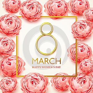 8 march. Happy Women's Day greeting card with realistic pink peonies flowers. Postcard on March 8. Vector illustration.