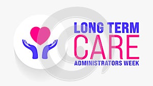 March is Long Term Care Administrators Week background template. Holiday concept. use to background,