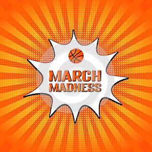 March Madness retro pop art banner. Annual Basketball Tournament. Sport ball. Vector template for logo design, poster, sticker,