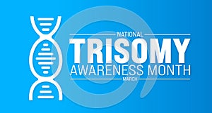March is National Trisomy Awareness Month background template. Holiday concept. use to background,