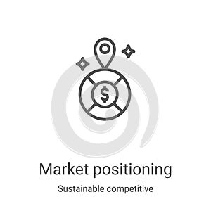 market positioning icon vector from sustainable competitive advantage collection. Thin line market positioning outline icon vector