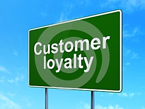 Marketing concept: Customer Loyalty on road sign background