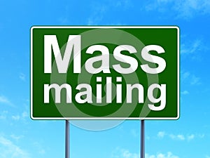 Marketing concept: Mass Mailing on road sign background