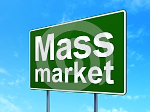 Marketing concept: Mass Market on road sign background