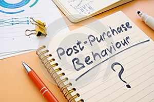 Marks about post purchase behaviour and marketing.