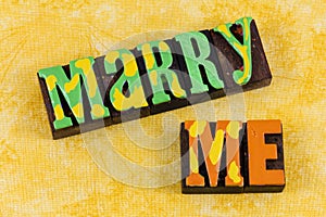 Marry me romantic marriage wedding romance love