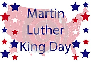 Martin Luther King Jr. Day greeting card design. MLK Day lettering inspirational quote, US flag background