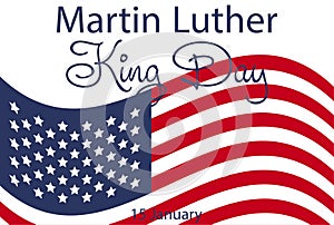 Martin Luther King Jr. Day greeting card design. MLK Day lettering inspirational quote, US flag background