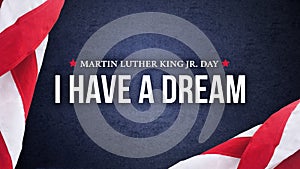 Martin Luther King Jr. Day I Have A Dream Typography Over Blue Texture Background