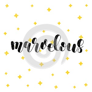 Marvelous. Brush lettering vector illustration.