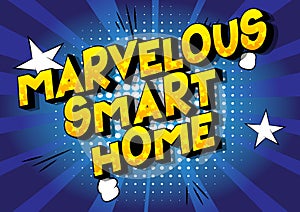 Marvelous Smart Home - Comic book style words.